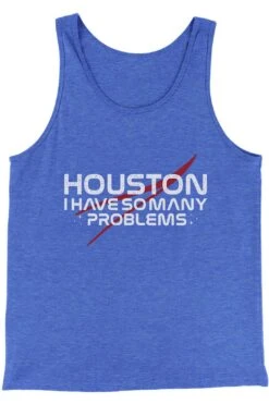 Houston I Have So Many Problems Men/Unisex Tank Top -Layer Outfit 30685085237271 3